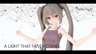 【MMDxOC】A light that never comes