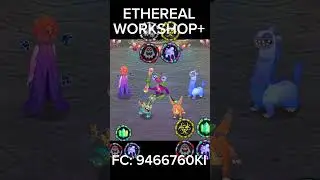 Ethereal workshop+! #msm #etherealworkshop #mysingingmonsters