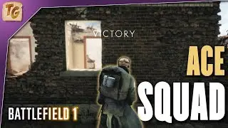BF1 Ace Squad Teamwork on St Quentin Scar | Why Having Good Medics Is Important in Battlefield 1
