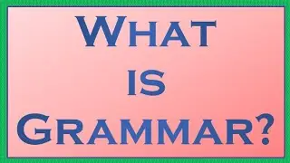 (Lecture-13), What is Grammar?