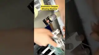 Automatic chopper winding machine.