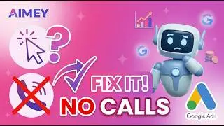Why Your Google Ads Get Clicks But No Calls (And How to Fix It!) | Aimey AI