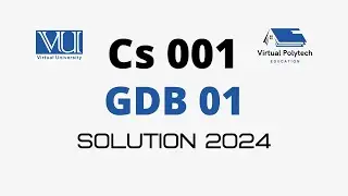 CS001 GDB Solution 2024 | CS001 GDB 1 Solution Spring 2024 | 