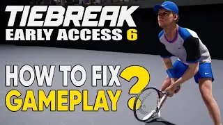 TIEBREAK - 4 DESPERATELY Needed Gameplay Changes (Early Access 6 Feedback)