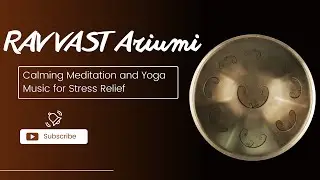 RAV VAST Ariumi | Calming Meditation and Yoga Music for Stress Relief | @GreenredProductions