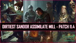 Gwent | Dirtiest Sandor Assimilate Mill | Patch 11.4