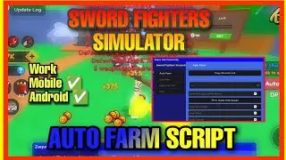 SWORD FIGHTERS SIMULATOR Script Mobile NEW AUTO FARM | HATCH EGG | ASCEND | FORGE | AUTO QUEST