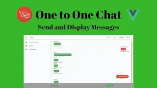 Laravel Vue One to One chat: Sending and displaying Messages