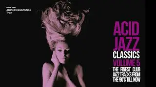 The Best AcidJazz, Funk & Soul | Acid Jazz Classics Vol 5 | 2023 [Funk, House, Grooves & Vibes]