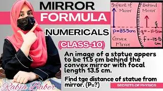 5. MIRROR FORMULA NUMERICALS|CONCAVE MIRROR|CONVEX MIRROR|   OPTICS | SECRETS OF PHYSICS|RABIA BABER
