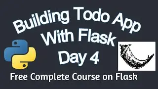Creating Todo App With Flask | Python Flask Todo App #4