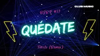 BZRP #52 - Quédate (Tiësto Remix)