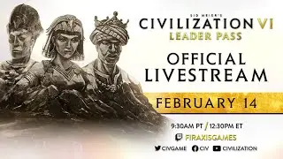 Rulers of the Sahara Game Update | Civilization VI Developer Livestream