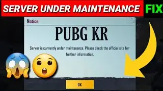 Server Is Currently Under Maintenance Pubg KR Please Check The Official Site For Further Information