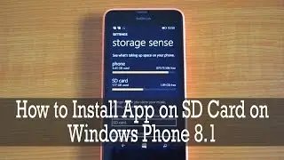 How to Install App on SD Card on Windows Phone 8.1