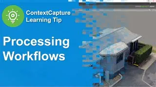 Processing Workflows | ContextCapture