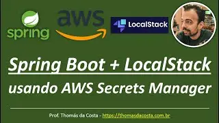 Spring Boot + LocalStack: usando AWS Secrets Manager