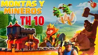 MONTAS Y MINEROS EN TH10!!!😲😎 / Clash of Clans