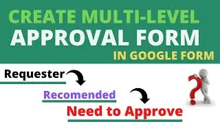 How to Create a Multi Level Approval Process in Google Form   Create Step by Step Approval in Form 1