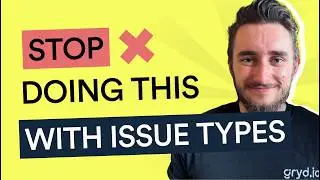 Issue Types in Jira Cloud | Jira Best Practices & Setup Tips