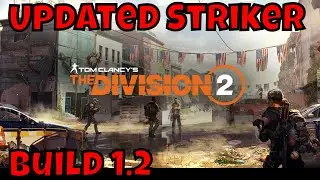 The Division 2 Updated Striker Build 1.2