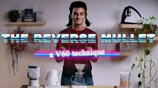 V60 POUR OVER COFFEE Technique : The Reverse Mullet