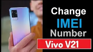 Change imei Any Android Device No Root 2021| Change imei Vivo V21