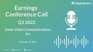 ZM Stock | Zoom Video Communications Inc Q3 2022 Earnings Call