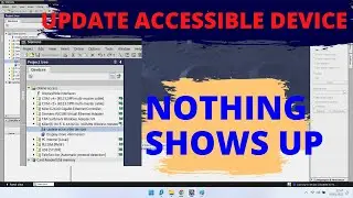 UPDATE ACCESSIBLE DEVICE NOTHING SHOWS UP ON TIA Portal - FIXED!