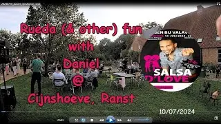 20240710 Rueda (and other fun) with Daniel / D'Love @ Cijnshoeve, Ranst