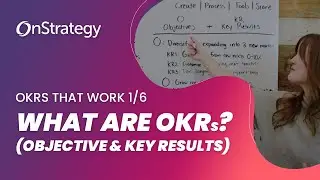 What is an OKR? Definition & Examples: OKRs That Work Part 1 of 6