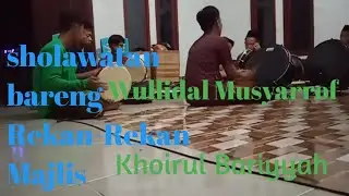 sholawatan Wullidal musyarrof 
