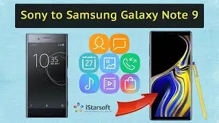 How to Transfer Data from Sony to Samsung Galaxy Note 9