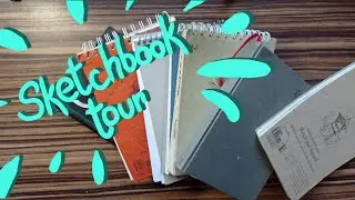 SKHECBOOK TOUR of all my Sketchbooks