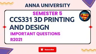 CCS331 3D Printing and Design Important Questions
