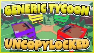 Generic Tycoon Uncopylocked [Roblox Studio]