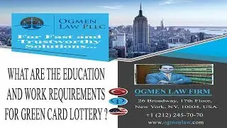 WHAT ARE THE EDUCATION AND WORK REQUIREMENTS FOR GREEN CARD LOTTERY ?