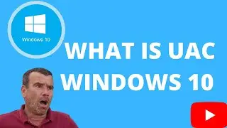 WINDOWS 10 UAC