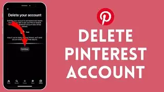 How to Delete Pinterest Account 2024?