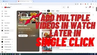 add video to watch later in youtube | add playlist to watchlater | video add kren watchlater mai...