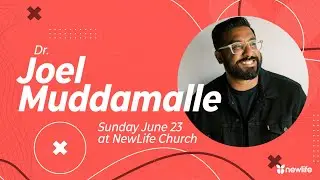 Guest Dr Joel Muddamalle // NewLife Church