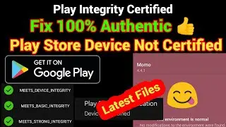 How to pass Device is not Certified | Latest 100% Athentic for All Firmwares and Rooted Devices