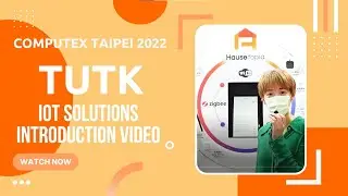 Computex Taipei 2022 _ TUTK _ IoT Solutions Introduction Video