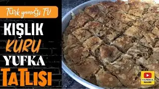 ŞERBETLİ , CEVİZLİ KURU YUFKA TATLISI, YÖRESEL KURU YUFKA .BAKLAVAYI KISKANDIRAN FAVORİ  TATLI..
