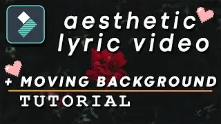 EASY Aesthetic Lyric Video Tutorial | Filmora 9