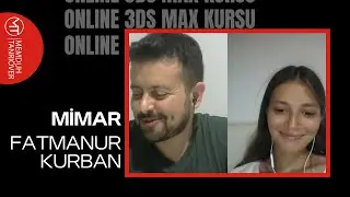 Mimar Fatmanur Kurban | Online 3ds Max Kursu Öğrenci Yorumları