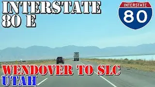I-80 East - Wendover to Salt Lake City - Utah - 4K Highway Drive