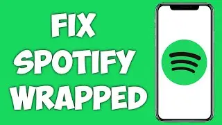 Fix Spotify Wrapped Not Showing | Spotify Wrapped 2022 Not Working