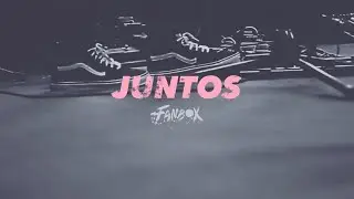 FANBOX - Juntos / Video Oficial