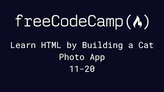freeCodeCamp - Learn HTML by Building a Cat Photo App (11-20)